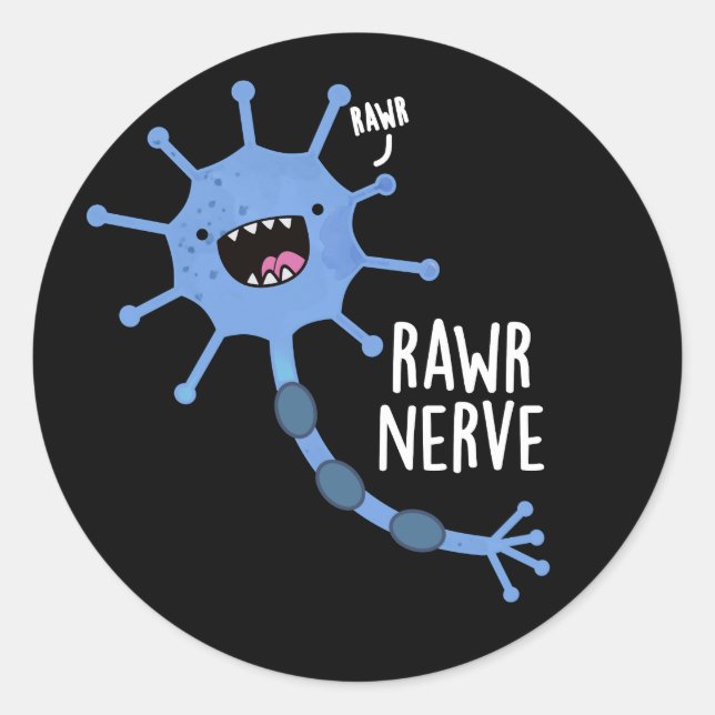 Sticker Rond Rawr Nerve Funny Neuron Nerve Pun Dark BG (Devant)