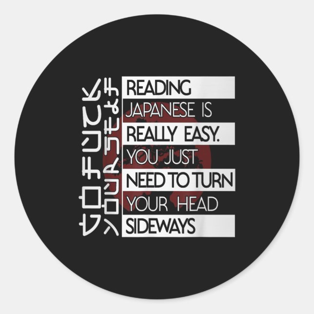 Sticker Rond Reading Japanese Is Easy Turn Head Sideways Funny  (Devant)