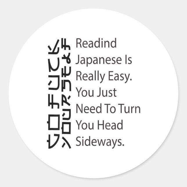 Sticker Rond Reading Japanese Is Really Easy Funny Sarcastic Qu (Devant)