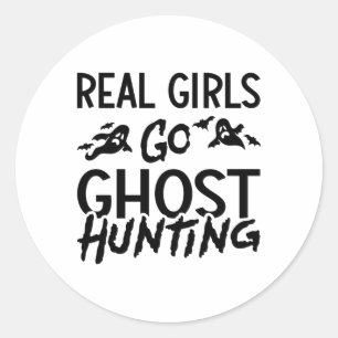 Sticker Rond Real Girls Go Ghost Hunting Ghost Hunter Spooky
