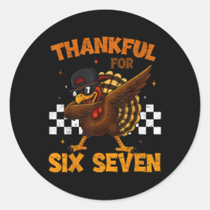 Sticker Rond Reconnaissant pour six sept 6 7 Meme 67 Thanksgivi