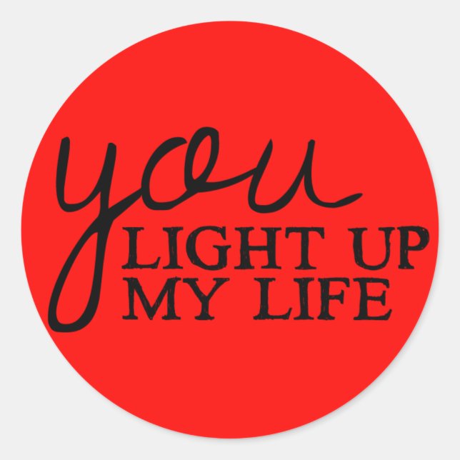 Sticker Rond Red Love You Light Up My Life Love Citation (Devant)