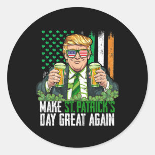 Sticker Rond Refaire la Saint-Patrick Grande Encore Drôle Trump