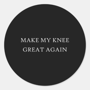 Sticker Rond Refaire Mon Genou Génial Encore Drôle Trump Blessu