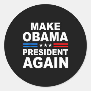 Sticker Rond Refaire Obama Président Encore Obama Pour Présiden