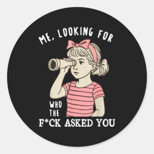 Sticker Rond Regard Débile Demandé