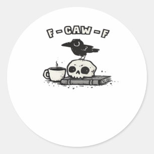 Sticker Rond Regard Unique F Caw F Cool