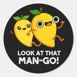 Sticker Rond Regardez Cet Homme-go Funny Fruit Pun Dark BG