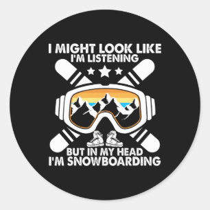 Sticker Rond Regardez, j'écoute, mais dans ma tête, je suis du