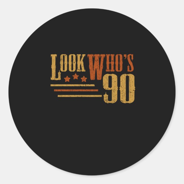 Sticker Rond Regardez Qui 90 Ans Funny 90e Anniversaire Cadeau (Devant)