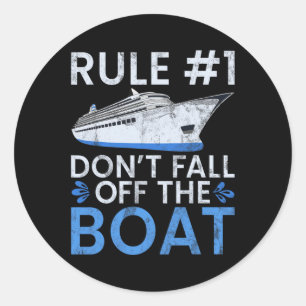Sticker Rond Règle #1 Ne Pas Tomber Du Bateau Famille De Croisi