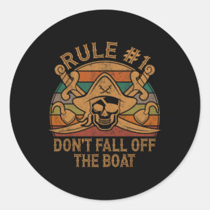 Sticker Rond Règle #1 Ne tombez pas du bateau Pirate Cadeau Pap