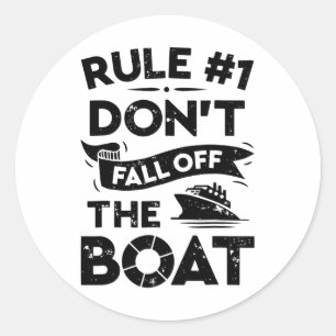 Sticker Rond Règle numéro 1 Ne tombez pas hors du bateau amusan