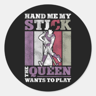 Sticker Rond Reine de hockey sur gazon, passez-moi mon bâton La