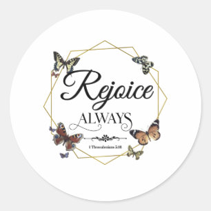 Sticker Rond Réjouissez toujours 1 Thessaloniciens 5 16