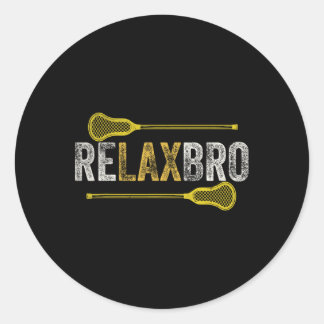 Sticker Rond Relax Bro Funny Lacrosse Player Lax Lover Joke Tee