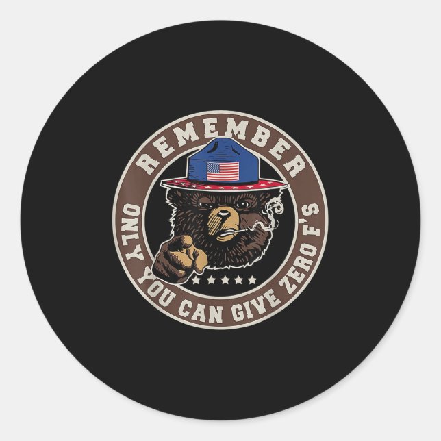 Sticker Rond Remember Only You Can Give Zero F's  (Devant)