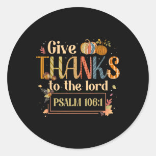 Sticker Rond Remerciez Le Seigneur Thanksgiving Bible Verse S