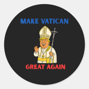 Sticker Rond Rendez au Vatican sa grandeur à nouveau Drôle de P