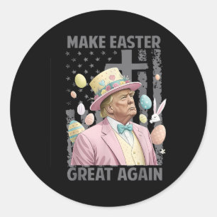 Sticker Rond Rendre à Pâques sa grandeur drôle Président Trump