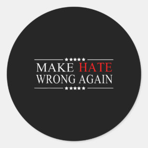 Sticker Rond Rendre la haine incorrecte contre Trump politique