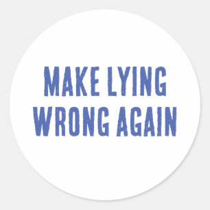 Sticker Rond Rendre le mensonge incorrect