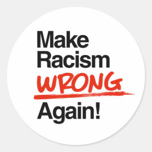 Sticker Rond Rendre le racisme mauvais