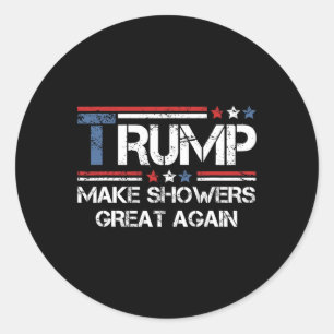 Sticker Rond Rendre les douches superbes Trump