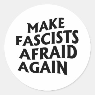 Sticker Rond Rendre les fascistes effrayés