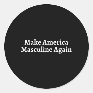 Sticker Rond Rendre Masculine l'Amérique Masculine masculine Ma