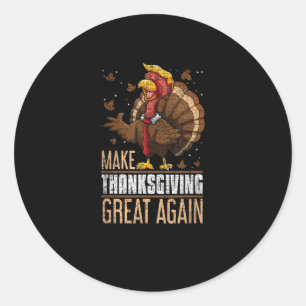 Sticker Rond Rendre sa grandeur à la Turquie drôle Thanksgiving