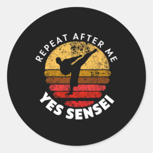Sticker Rond Répéter après moi Oui Sensei