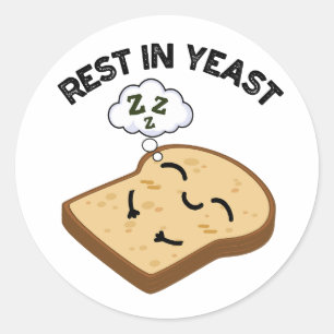 Sticker Rond Repose Dans La Levure Funky Puns De Pain