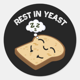 Sticker Rond Repose en levure Blagues drôles de pain sur fond s