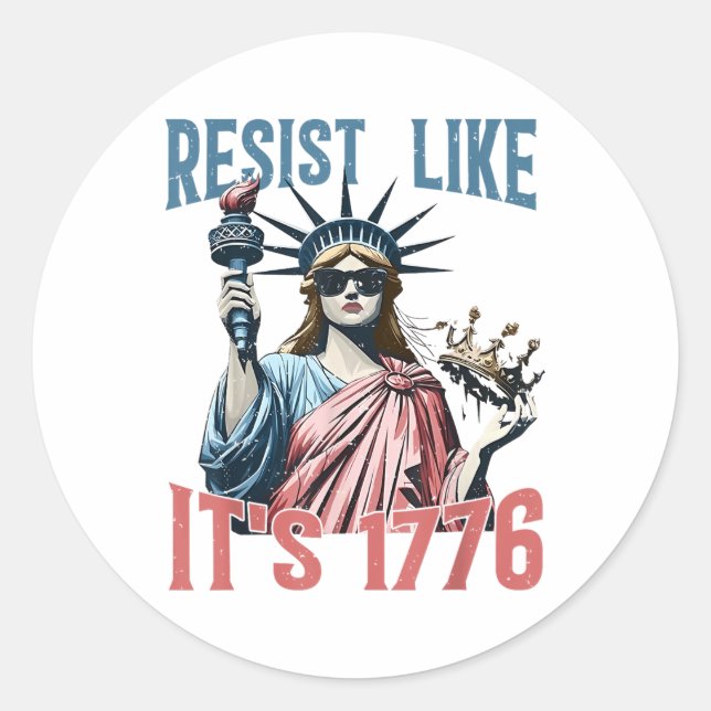 Sticker Rond Resist Like Its 1776 No Kings Liberty Statue 4th O (Devant)