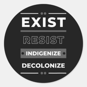 Sticker Rond Résister à la décolonisation indigène