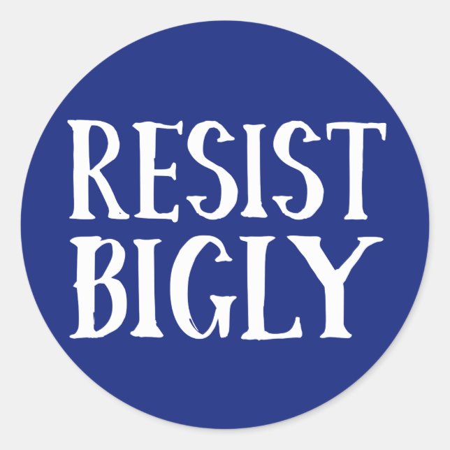 Sticker Rond Résistez à un manifestant anti-Trump furieusement  (Devant)