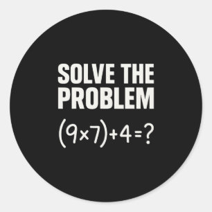 Sticker Rond Résoudre le problème drôle de maths 67 mème enseig