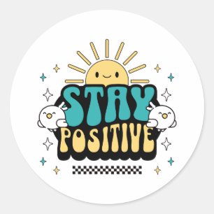 Sticker Rond Rester positif
