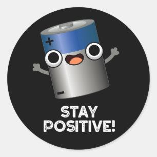 Sticker Rond Rester Positif Funny Battery Pun Dark BG