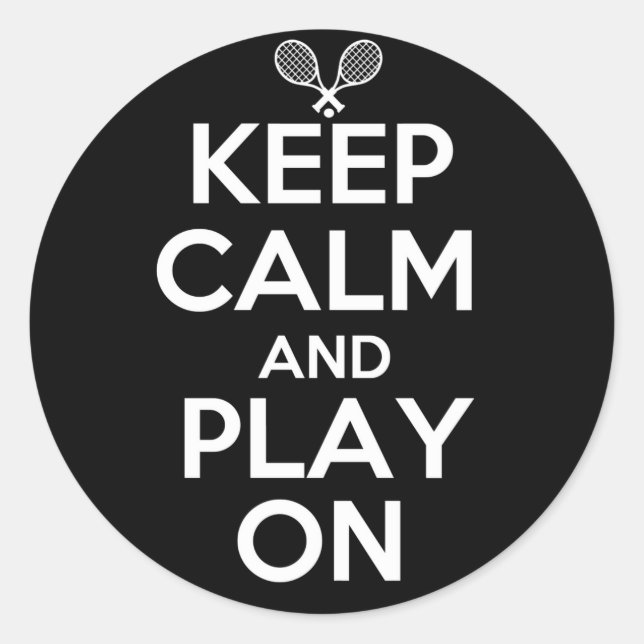 Sticker Rond Restez au calme et jouez au tennis (Devant)