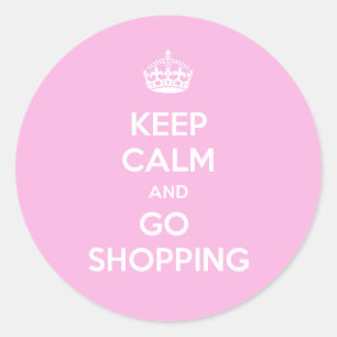 Sticker Rond Restez calme et allez faire du shopping