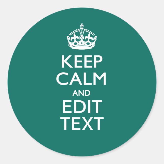 Sticker Rond Restez calme et ayez votre texte Turquoise (Devant)