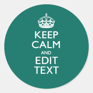 Sticker Rond Restez calme et ayez votre texte Turquoise