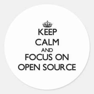 Sticker Rond Restez calme et concentrez-vous sur Open Source