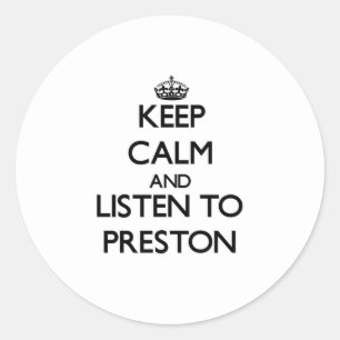 Sticker Rond Restez calme et écoutez Preston