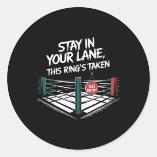 Sticker Rond Restez Dans Votre Voie