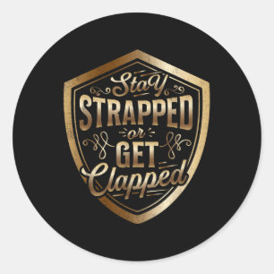 Sticker Rond Restez Embrassé Ou Obtenez Clappé Sun Tzu Citer L'