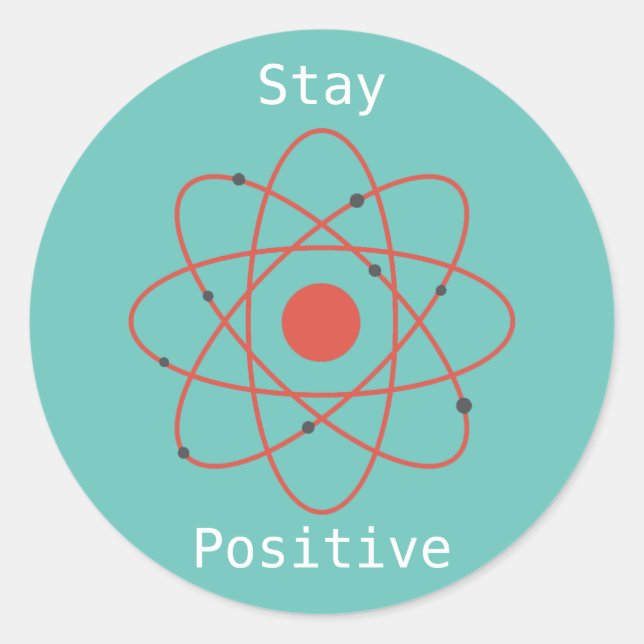 Sticker Rond Restez geek scientifique de physique atomique posi (Devant)