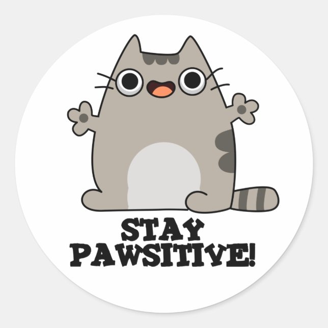 Sticker Rond Restez Paw-sitive Funny Chat Pun (Devant)